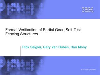 Formal Verification of Partial Good Self-Test Fencing Structures
