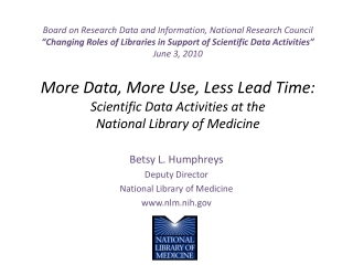 Betsy L. Humphreys Deputy Director National Library of Medicine nlm.nih