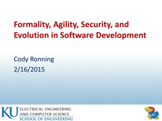 Formality, Agility, Security, and Evolution in Software Development