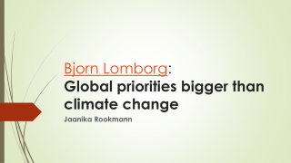 Bjorn Lomborg : Global priorities bigger than climate change