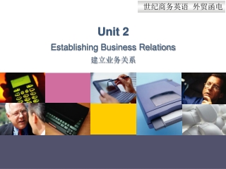 Unit 2 Establishing Business Relations 建立业务关系