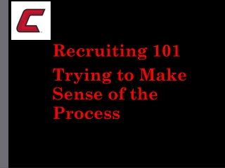 Recruiting 101 Trying to Make Sense of the Process