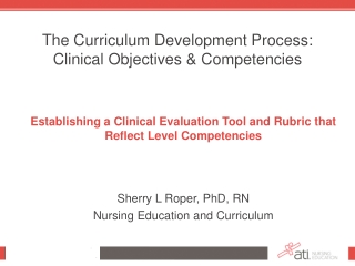 The Curriculum Development Process: Clinical Objectives &amp; Competencies