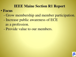 IEEE Maine Section R1 Report Focus - Grow membership and member participation.