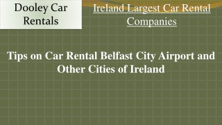 Tips on Car Rental Belfast City Airport and Other Cities of Ireland