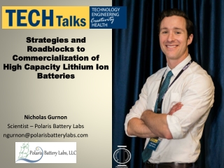 Strategies and Roadblocks to Commercialization of High Capacity Lithium Ion Batteries
