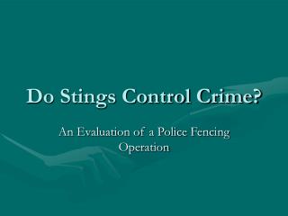 Do Stings Control Crime?