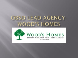 OBSD Lead Agency-Wood’s Homes