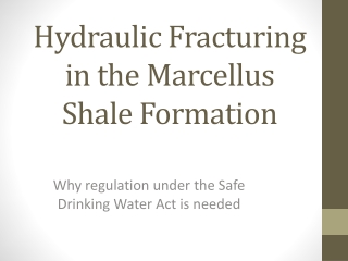 Hydraulic Fracturing in the Marcellus Shale Formation