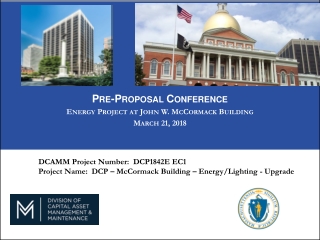 Pre-Proposal Conference Energy Project at John W. McCormack Building March 21, 2018