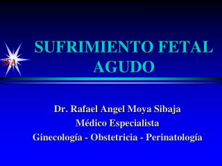 SUFRIMIENTO FETAL AGUDO