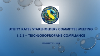 UTILITY RATES STAKEHOLDERS COMMITTEE MEETING 1,2,3 – trichloropropane compliance