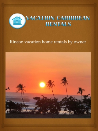 Rincon vacation home rentals by owner
