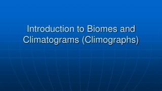 Introduction to Biomes and Climatograms ( Climographs )