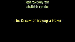 Radon How It Really Fits in a Real Estate Transaction