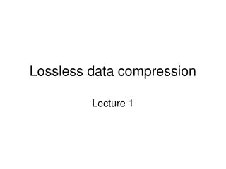 Lossless data compression