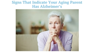 Signs That Indicate Your Aging Parent Has Alzheimer's
