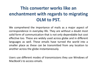 Now you don’t have to worry about finding the right OLM to PST converter software.