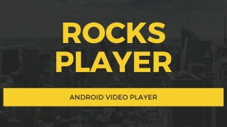 Best video player app for android phones – Rocks Player