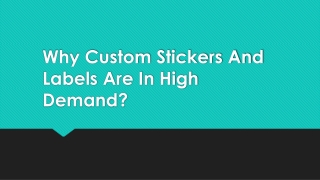 Why Custom Stickers And Labels Are In High Demand?