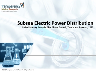 Subsea Electric Power Distribution Market Volume Forecast and Value Chain Analysis 2023
