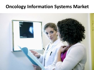Oncology Information Systems Market is Anticipated to Reach $4,569 Million by 2025