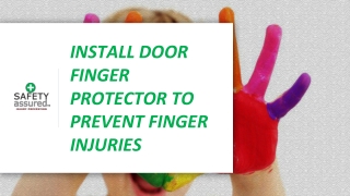 Install door finger protector to prevent finger injuries