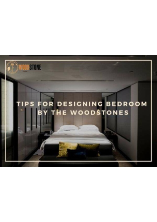 Tips For Designing Bedroom By The Woodstones