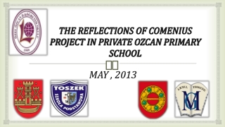THE REFLECTIONS OF COMENIUS PROJECT IN PRIVATE OZCAN PRIMARY SCHOOL