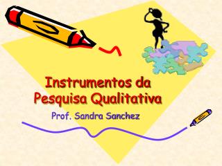 Instrumentos da Pesquisa Qualitativa