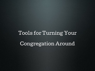 Tools for Turning Your Congregation Around