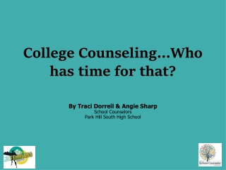 College Counseling…Who has time for that?