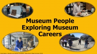 Museum People Exploring Museum Careers