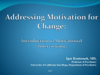 Addressing Motivation for Change: Introduction to Motivational Interviewing