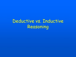 Deductive vs. Inductive Reasoning