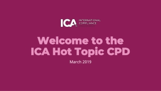 Welcome to the ICA Hot Topic CPD