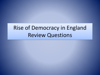 Rise of Democracy in England Review Questions