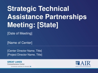 Strategic Technical Assistance Partnerships Meeting: [State]