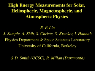 High Energy Measurements for Solar, Heliospheric, Magnetospheric, and Atmospheric Physics