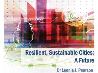 Resilient, Sustainable Cities: A Future