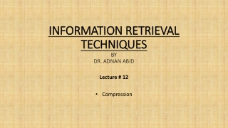 INFORMATION RETRIEVAL TECHNIQUES BY DR. ADNAN ABID