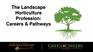 The Landscape Horticulture Profession: Careers &amp; Pathways