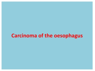 Carcinoma of the oesophagus