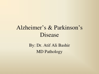 Alzheimer’s &amp; Parkinson’s Disease