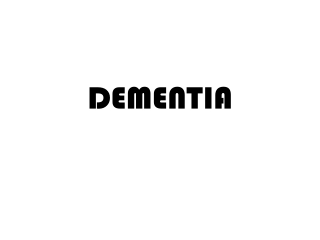 DEMENTIA