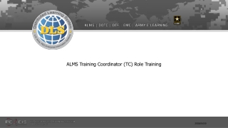 ALMS Training Coordinator (TC) Role Training
