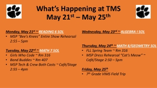 What’s Happening at TMS May 21 st – May 25 th