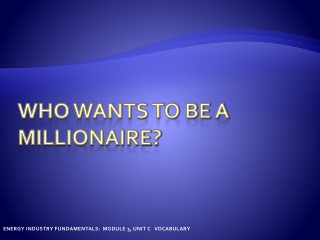 WHO WANTS TO BE A MILLIONAIRE?