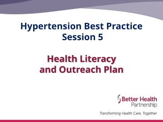 Hypertension Best Practice Session 5 Health Literacy and Outreach Plan