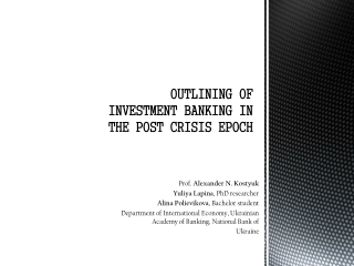 OUTLINING OF INVESTMENT BANKING IN THE POST CRISIS EPOCH